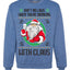 Ain't No Laws When You're Drinking With Claus Unisex Crewneck Sweatshirt