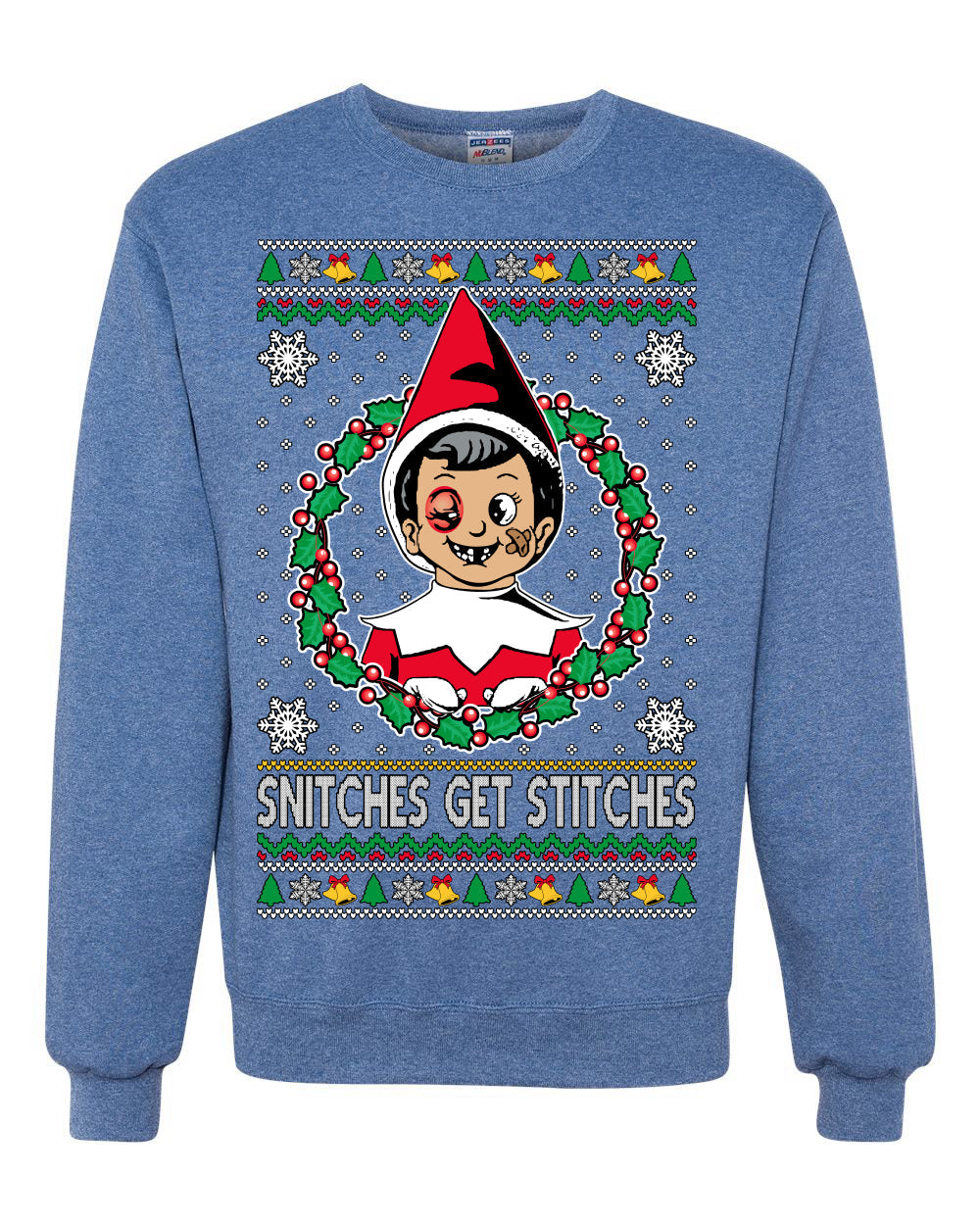 Snitches Get Stitches Meme Elf On A  Ugly Christmas Sweater Unisex Crewneck Sweatshirt
