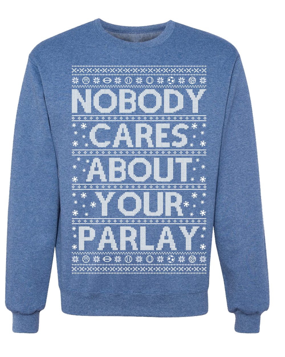 Nobody Cares About Your Parlay Funny Sports Betting Humor Ugly Christmas Sweater