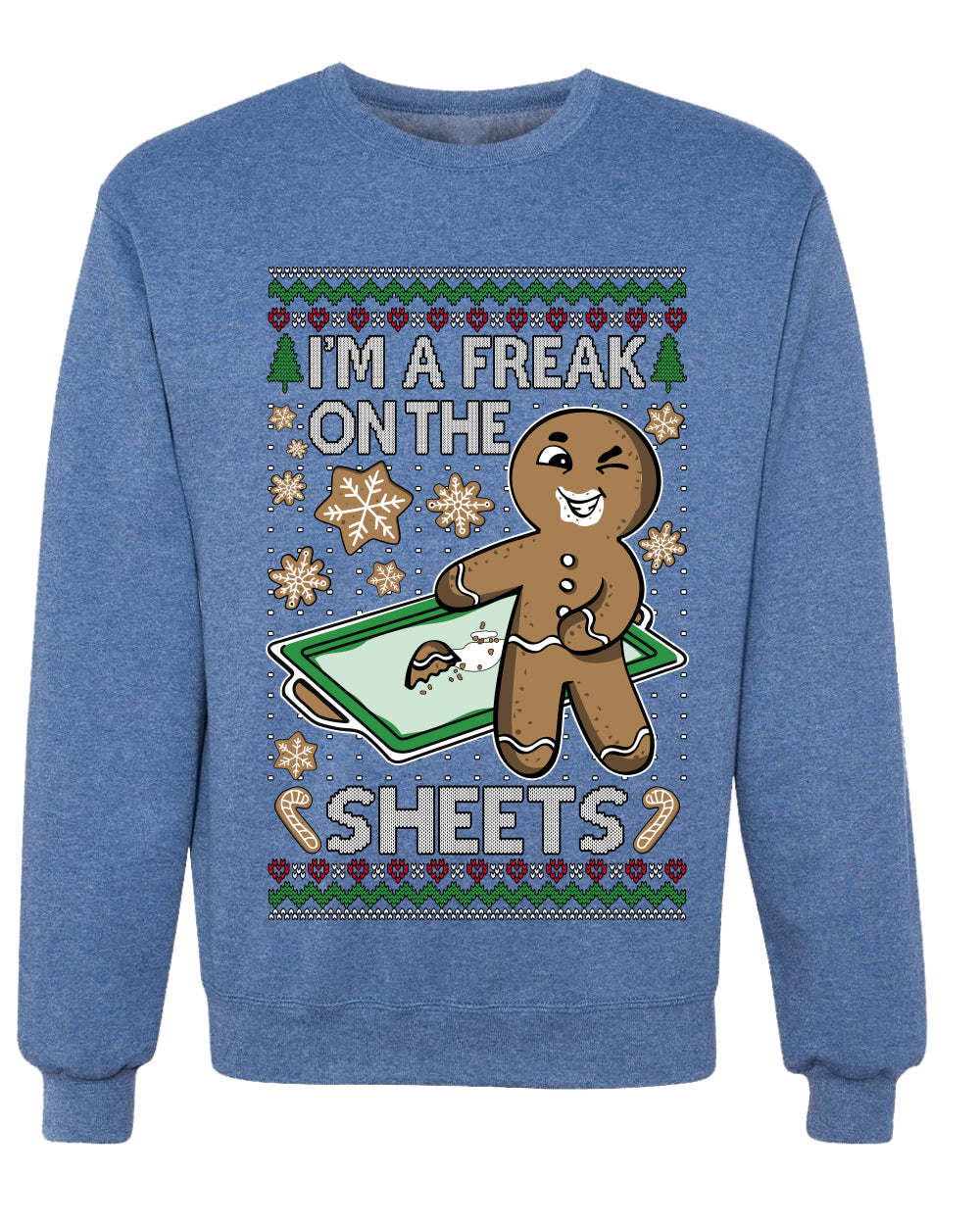 I'm A Freak On The Sheets, Unisex Ugly Christmas Sweater, Crewneck Sweatshirts