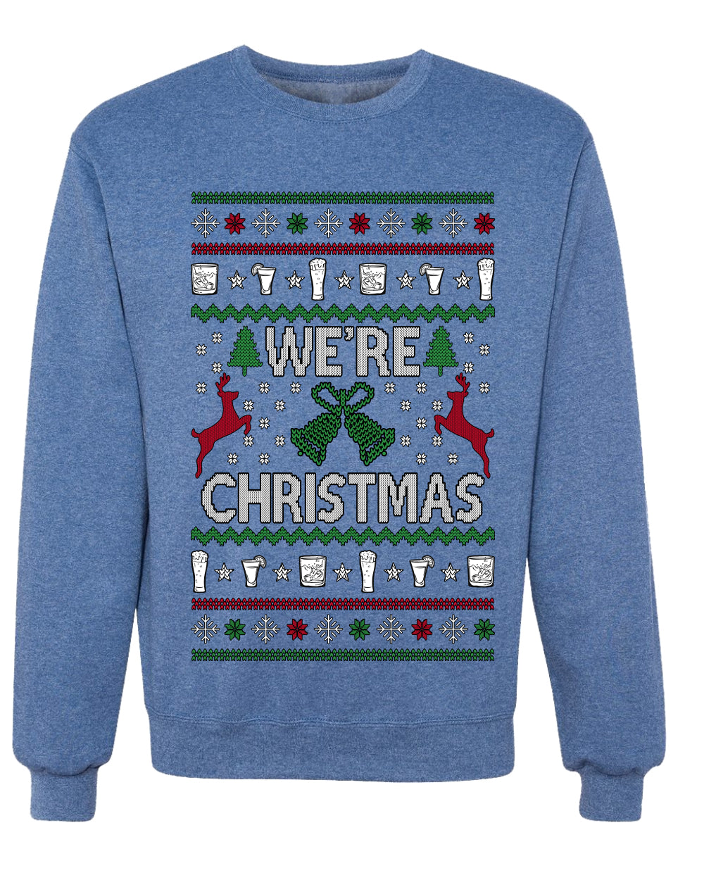 We're Christmas, Unisex Ugly Christmas Sweater, Crewneck Sweatshirts