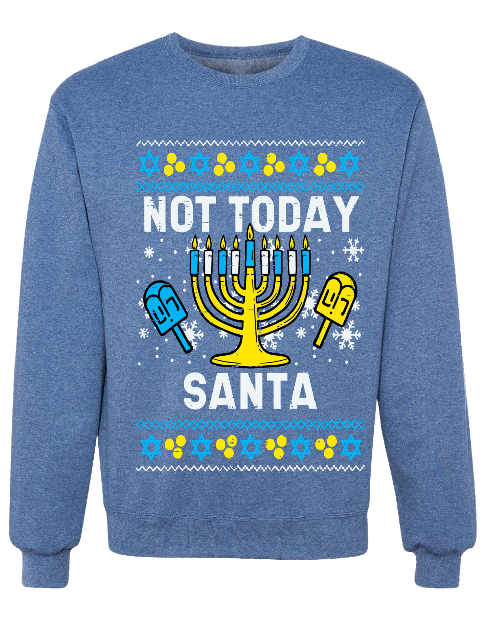 Not Today Santa Menorah Hanukkah, Unisex Ugly Christmas Sweater, Crewneck Sweatshirts