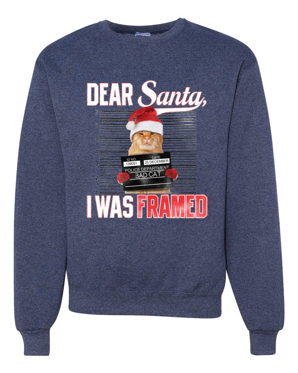 Dear Santa I was Framed Bad Cat Merry Christmas Unisex Crewneck Graphic Sweatshirt