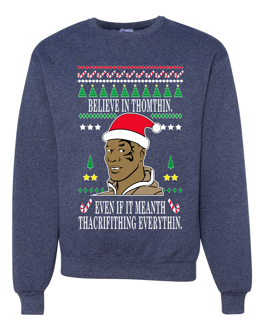 Lisp Believe in Thomthin Thacrifithing Everythin Merry Ugly Christmas Sweater Unisex Crewneck Graphic Sweatshirt