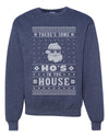 Theres Some Hos in The House Santa Merry Ugly Christmas Sweater Unisex Crewneck Graphic Sweatshirt
