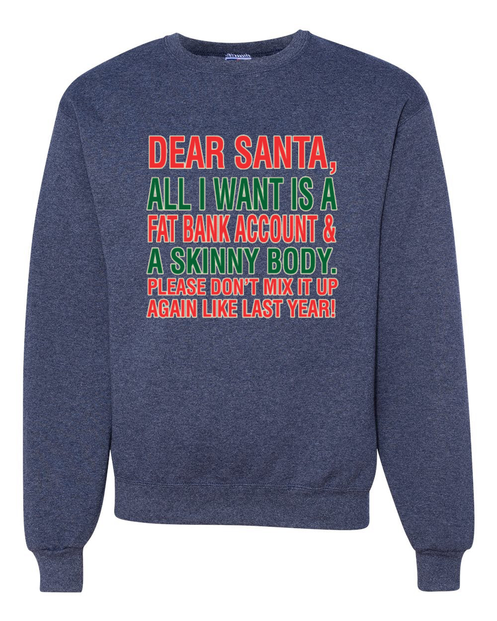 Dear Santa All I Want is Merry Christmas Unisex Crewneck Graphic Sweatshirt