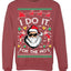 I Do It for the Hos Funny Santa Claus Ugly Christmas Sweater Crewneck Sweatshirt