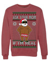 Ask Your Mom If I'm Real Funny Black Santa Claus Censored Ugly Christmas Sweater Crewneck Sweatshirt