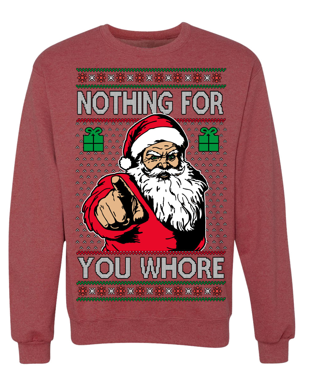 Nothing For You Whore Funny Vulgar Santa Claus Ugly Christmas Sweater Crewneck Sweatshirt