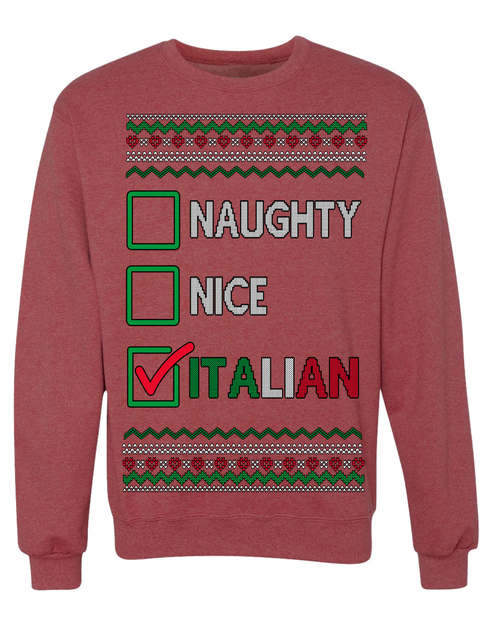 Naughty Nice Italian Funny Italians Italy Colors Ugly Christmas Sweater Crewneck Sweatshirt