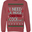 I Need a Huge Christmas Cocktail Funny Dirty Joke Drinking Ugly Christmas Sweater Crewneck Sweatshirt