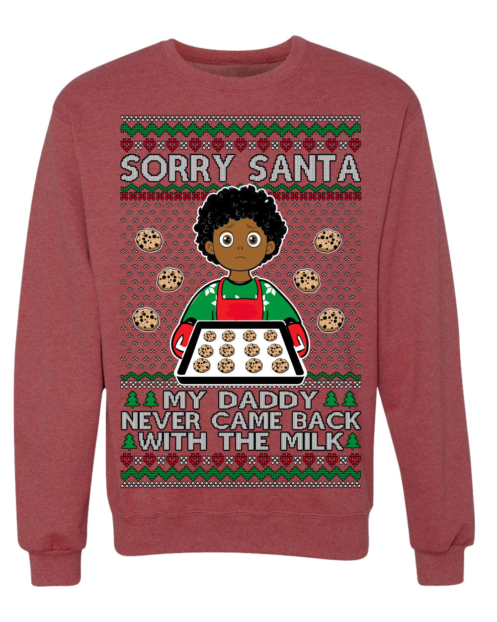 Sorry Santa Dad Never Came Back With Milk, Other Kid, Funny Viral Daddy Left Sad Kid Meme Ugly Christmas Sweater Crewneck Sweatshirt