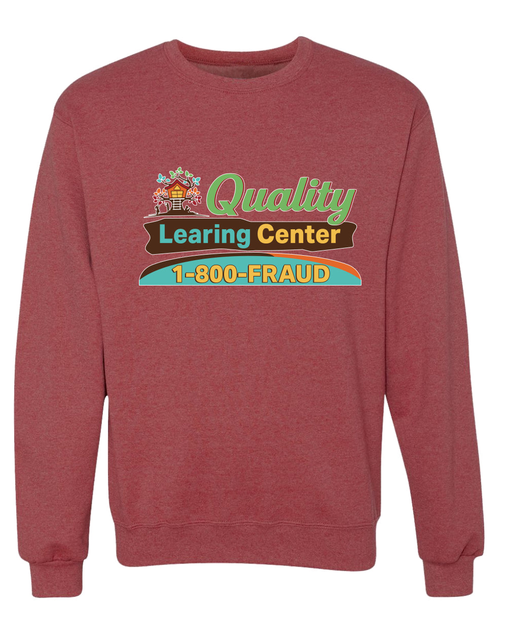 Quality Learing Center 1800-FRAUD Day Care Sweater, Unisex Crewneck Sweatshirts