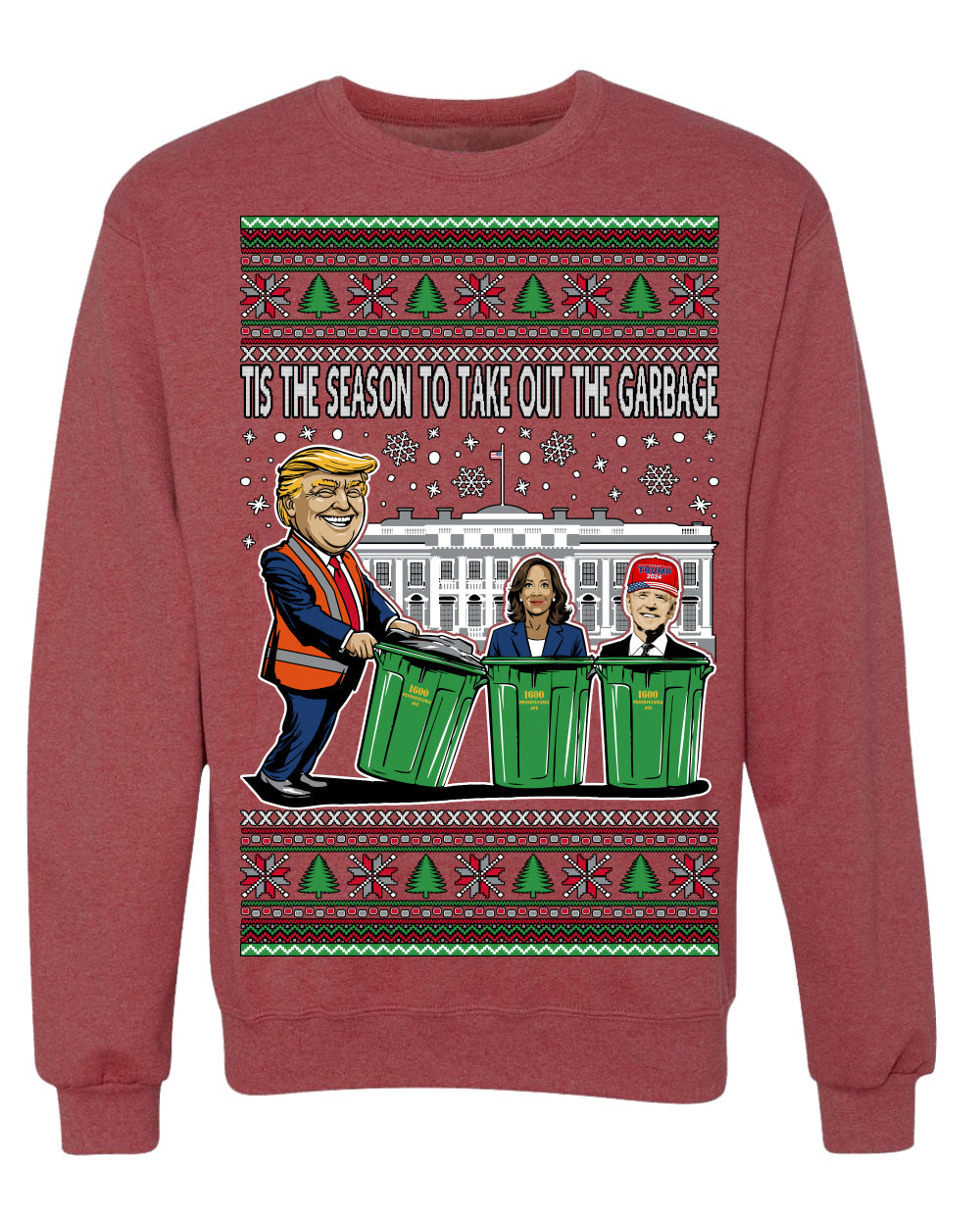 Tis the Season to Take Out the Garbage President Trump Ugly Christmas Sweater Crewneck Sweatshirt