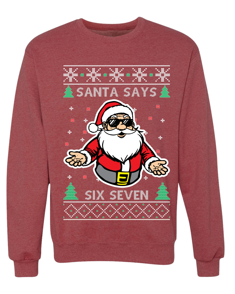 Santa Says 6 7 Meme, Unisex Ugly Christmas Sweater Crewneck Sweatshirts