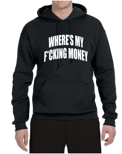 Where's My F*cking Money Meme Sweater, Unisex Hoodie Sweatshirt