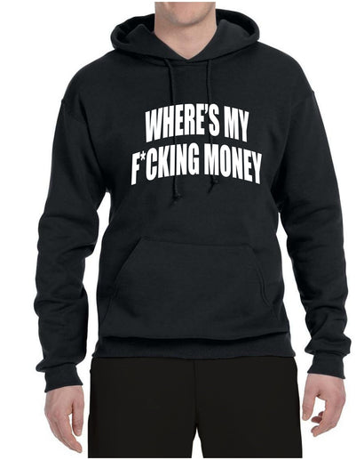 Where's My F*cking Money Meme Sweater, Unisex Hoodie Sweatshirt