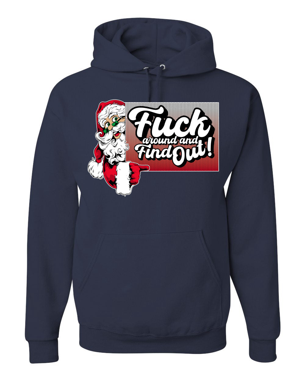 F Around And Find Out Santa Sign Ugly Christmas Sweater Unisex Hoodie Sweatshirt